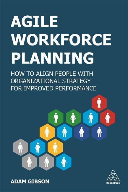 Könyv Agile Workforce Planning Adam Gibson
