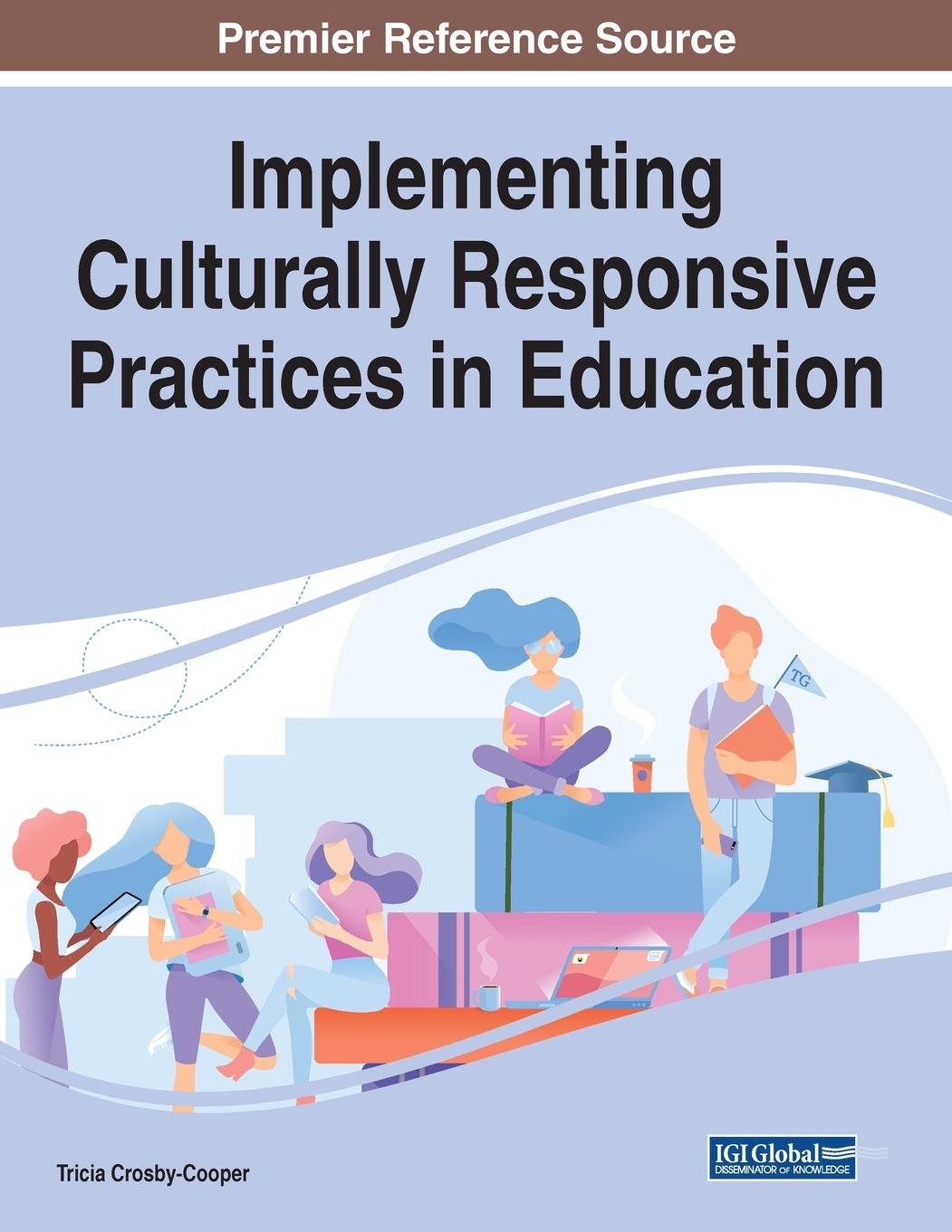 Knjiga Implementing Culturally Responsive Practices in Education Tricia Crosby-Cooper
