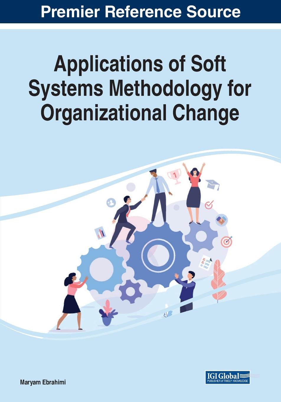 Könyv Applications of Soft Systems Methodology for Organizational Change Ebrahimi Maryam Ebrahimi