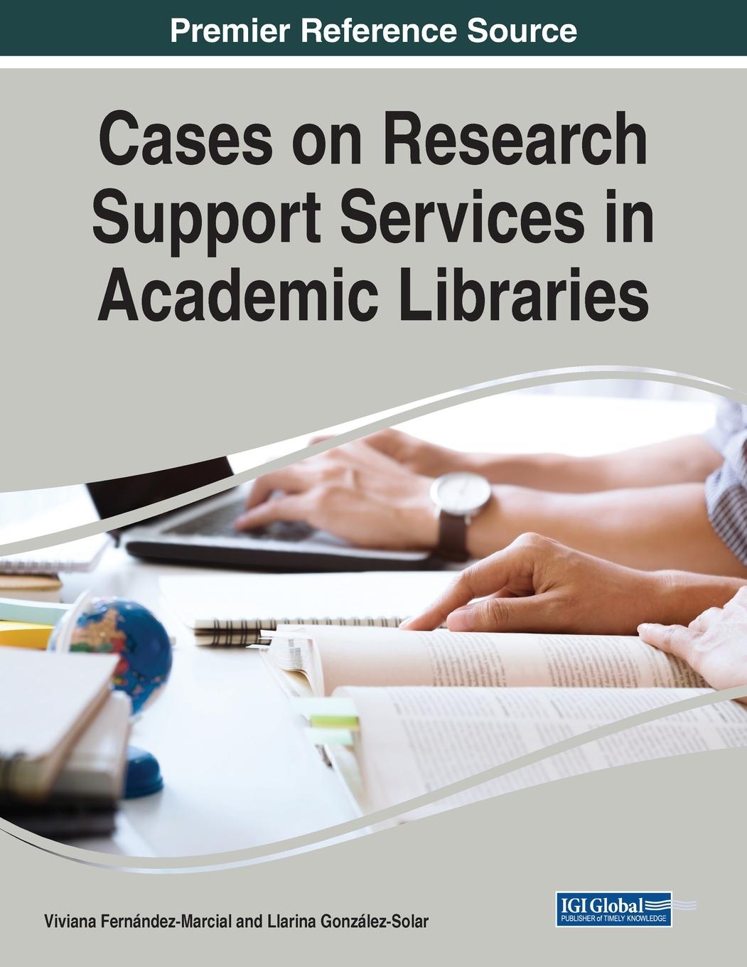 Kniha Cases on Research Support Services in Academic Libraries 