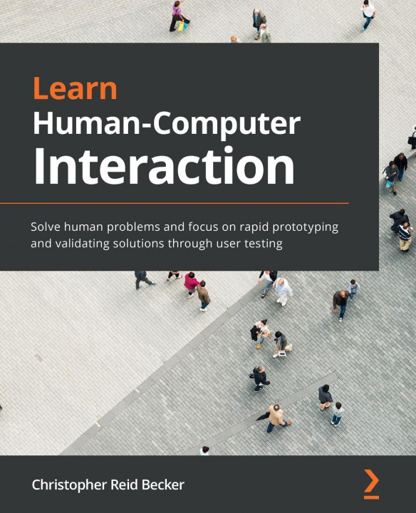 Knjiga Learn Human-Computer Interaction Christopher Reid Becker