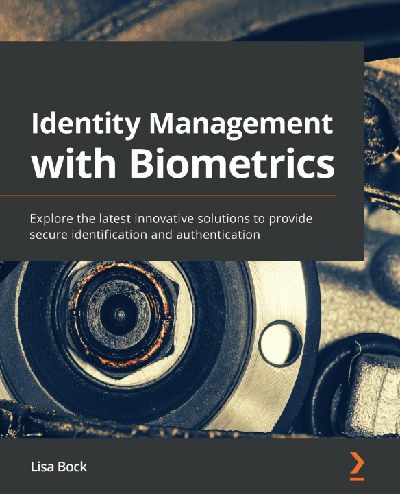 Knjiga Identity Management with Biometrics Lisa Bock