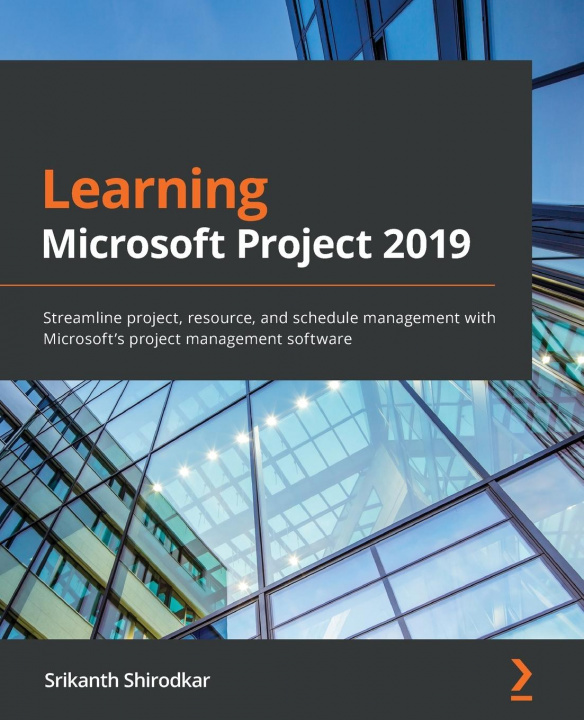 Kniha Learning Microsoft Project 2019 Srikanth Shirodkar