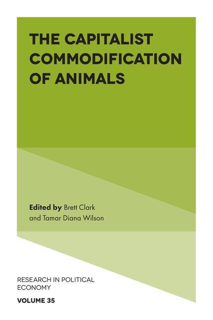 Knjiga Capitalist Commodification of Animals Brett Clark