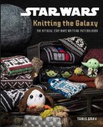 Könyv Star Wars: Knitting the Galaxy Tanis Gray