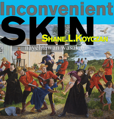 Kniha Inconvenient Skin / Nay?htâwan Wasakay Nadya Kwandibens