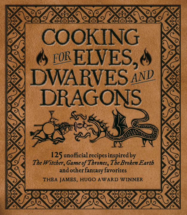 Knjiga Cooking for Elves, Dwarves and Dragons Isabel Minunni