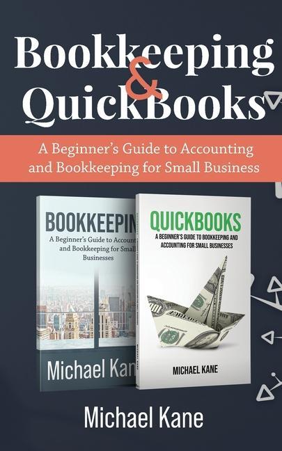 Kniha Bookkeeping and QuickBooks Michael Kane