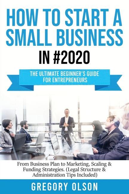 Książka How to Start a Small Business in #2020 