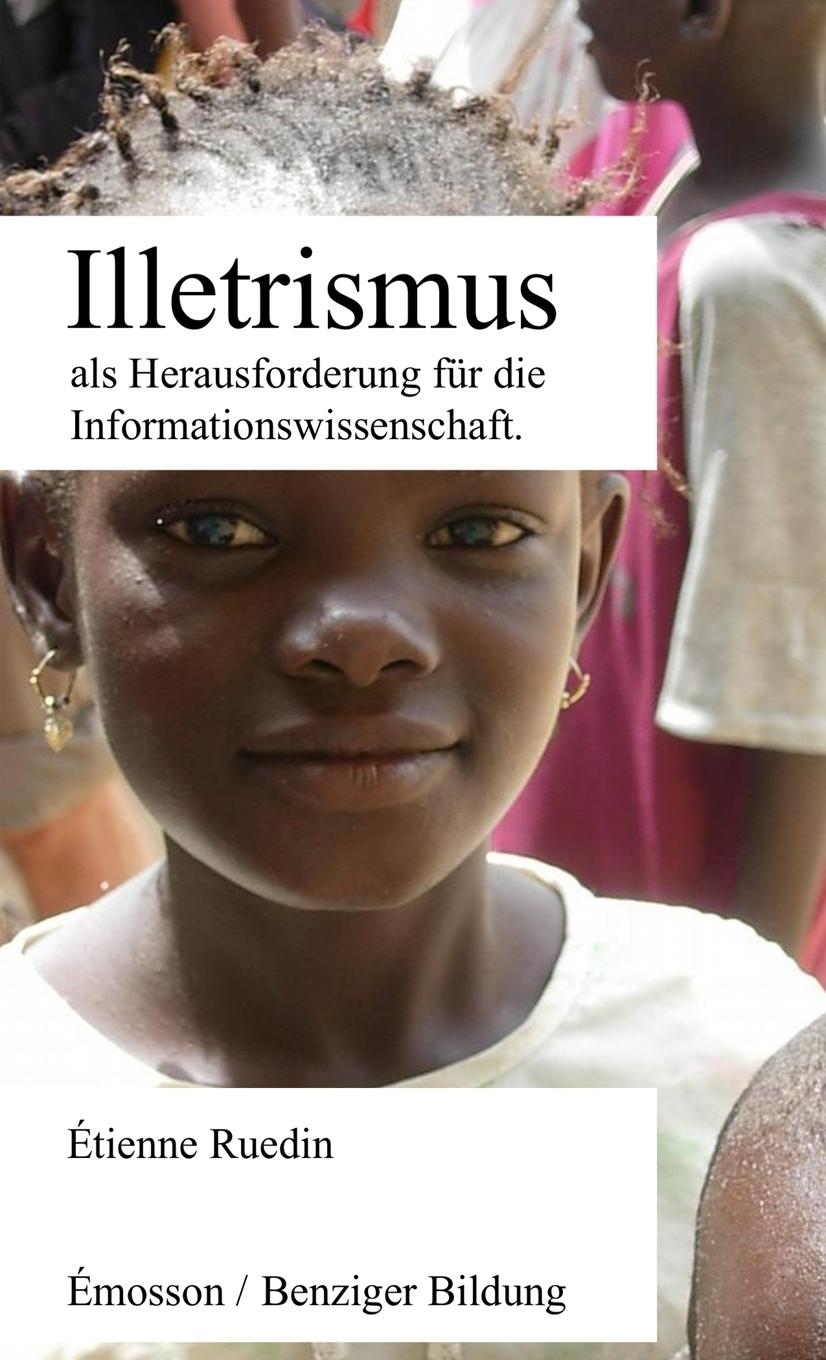 Könyv Illetrismus als Herausforderung fur die Informationswissenschaft Etienne Ruedin