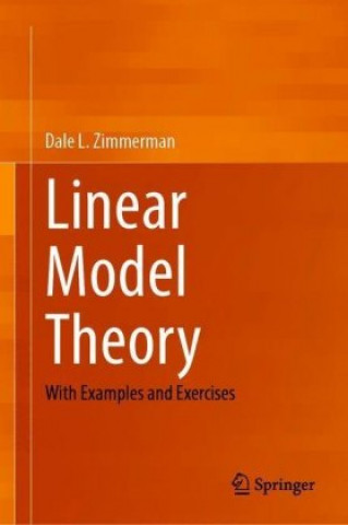 Knjiga Linear Model Theory Dale L. Zimmerman