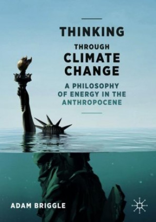 Book Thinking Through Climate Change Adam Briggle