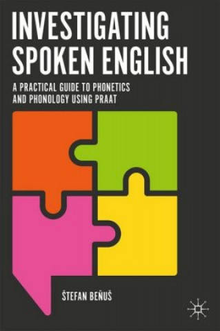 Könyv Investigating Spoken English Stefan Benus