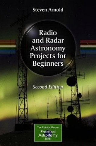 Książka Radio and Radar Astronomy Projects for Beginners Steven Arnold