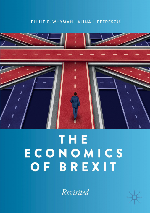 Carte Economics of Brexit Philip B. Whyman