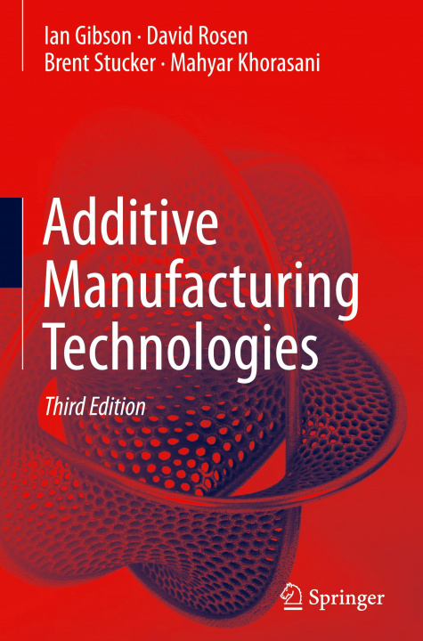 Book Additive Manufacturing Technologies Ian Gibson