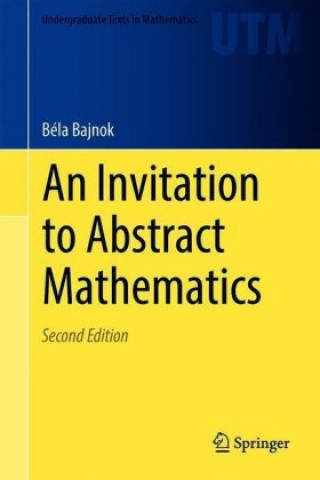Книга Invitation to Abstract Mathematics Bela Bajnok