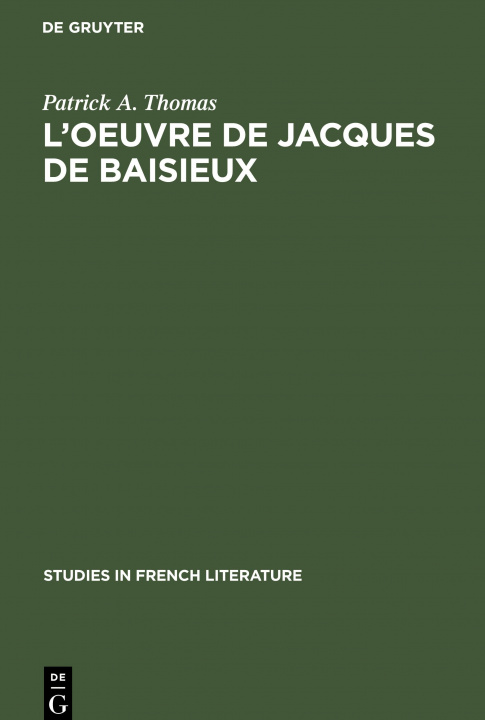 Knjiga L'Oeuvre de Jacques de Baisieux Patrick A. Thomas