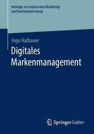 Knjiga Digitales Markenmanagement Ingo Halbauer