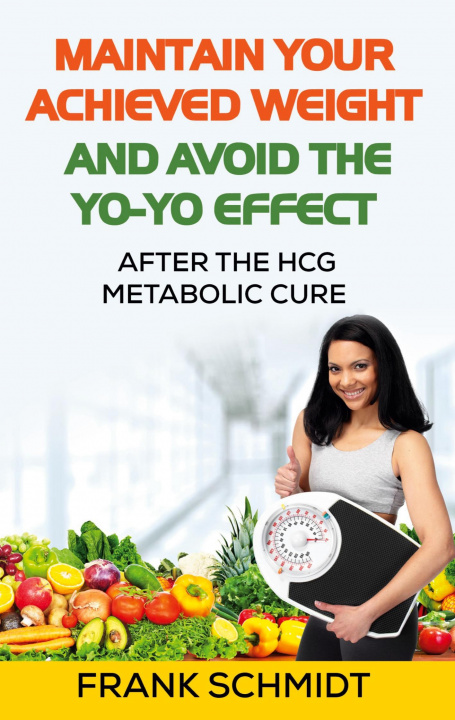 Buch Maintain your Achieved Weight - and Avoid the Yo-Yo Effect Frank Schmidt