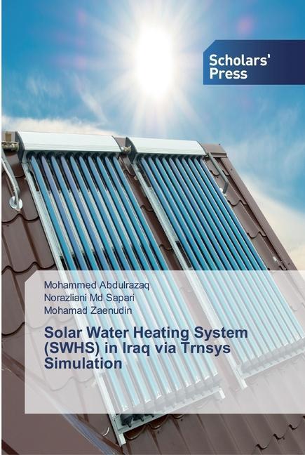 Kniha Solar Water Heating System (SWHS) in Iraq via Trnsys Simulation Norazliani Sapari