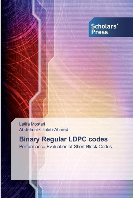 Knjiga Binary Regular LDPC codes Abdelmalik Taleb-Ahmed