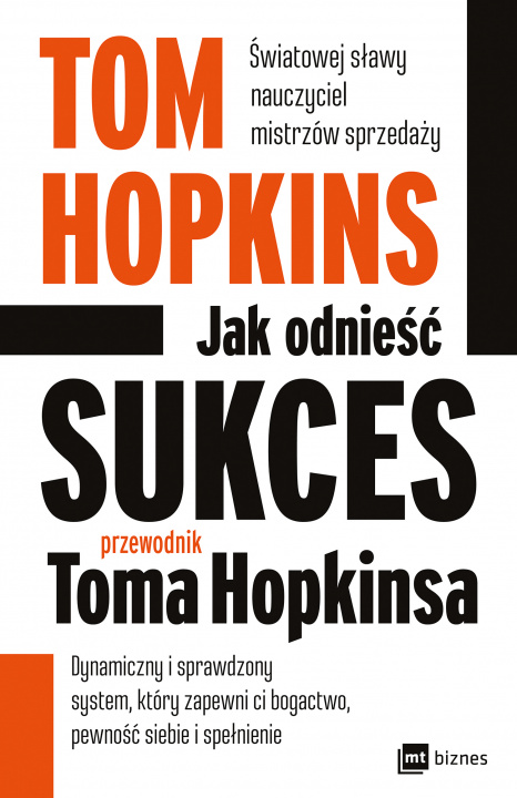 Kniha Jak odnieść sukces. Przewodnik Toma Hopkinsa Tom Hopkins