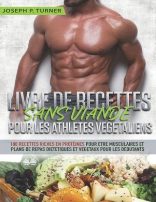 Könyv Livre De Recettes Sans Viande Pour Les Athletes Vegetaliens Erica Brusco