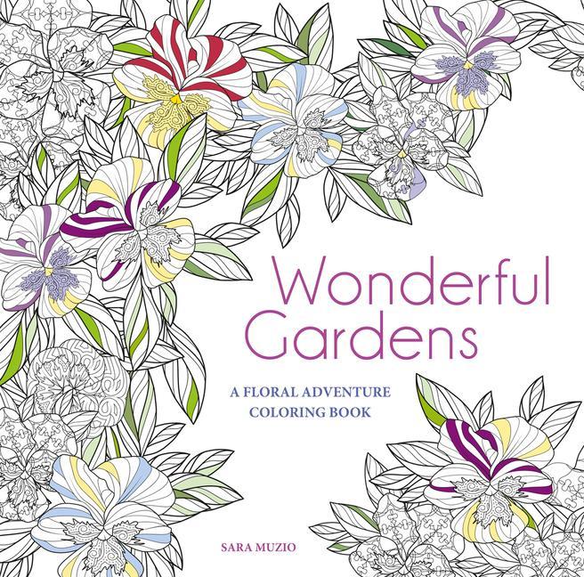 Kniha Wonderful Gardens: A Floral Adventure Coloring Book 