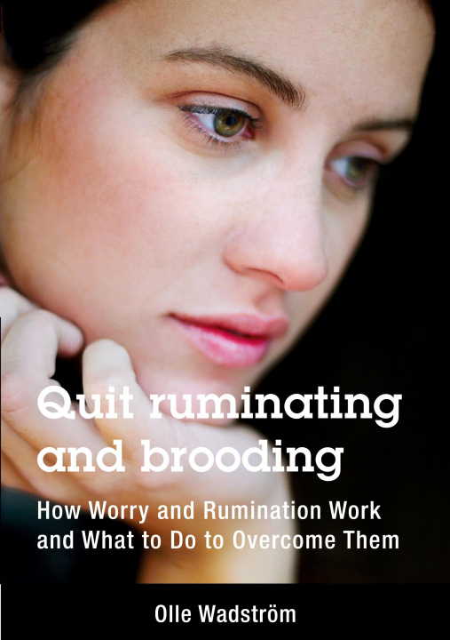 Knjiga Quit ruminating and brooding Olle Wadström