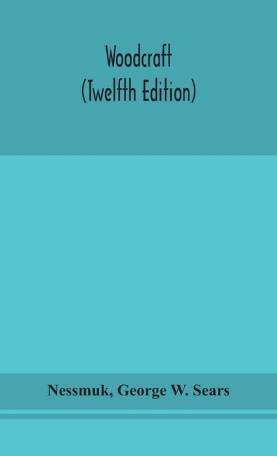 Kniha Woodcraft (Twelfth Edition) George W. Sears