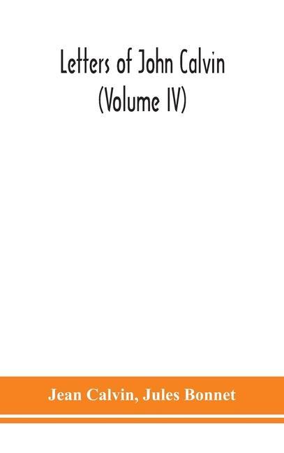 Knjiga Letters of John Calvin (Volume IV) Jules Bonnet