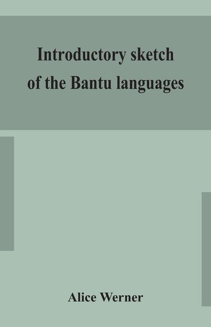 Knjiga Introductory sketch of the Bantu languages Alice Werner