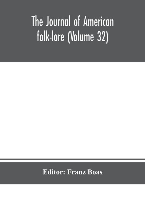 Libro journal of American folk-lore (Volume 32) Franz Boas