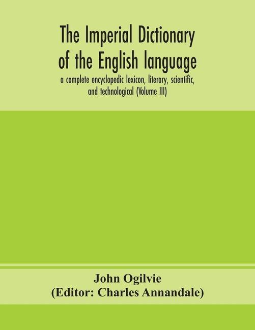 Книга imperial dictionary of the English language Charles Annandale