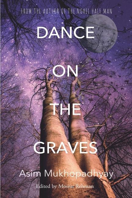 Knjiga Dance on the Graves Asim Mukhopadhyay