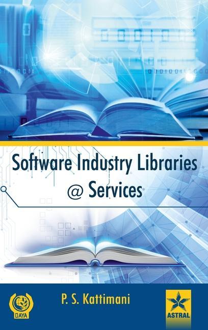 Knjiga Software Industry Libraries @ Services P S Kattimani