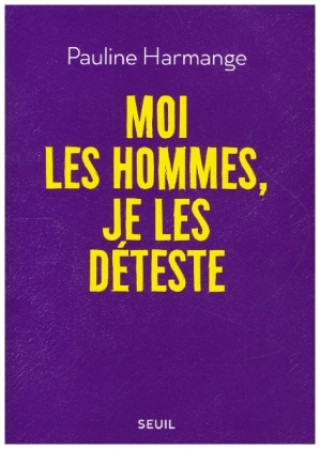 Book Moi les hommes, je les déteste 