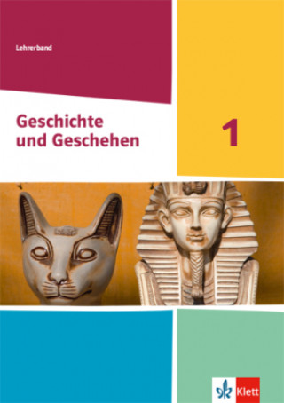 Kniha Geschichte und Geschehen 1.Handreichungen für den Unterricht Klasse 6/7. Ausgabe Hessen und Saarland Gymnasium ab 2021 
