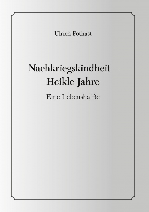 Kniha Nachkriegskindheit - Heikle Jahre 