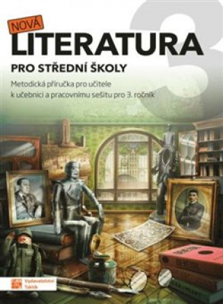 Książka Nová literatura pro 3.ročník SŠ - metodická příručka 