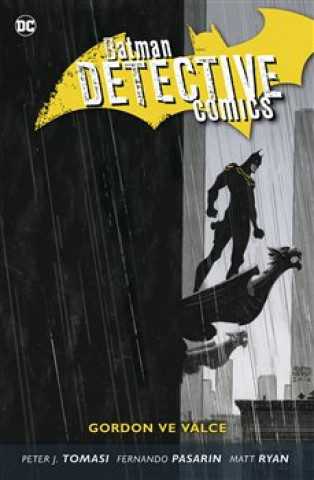 Könyv Batman Detective Comics 9 Gordon ve válce Tomasi Peter J.