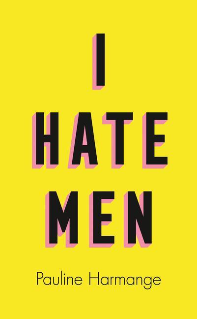 Knjiga I Hate Men Pauline Harmange