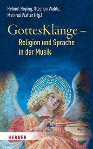 Kniha GottesKlänge - Religion und Sprache in der Musik Meinrad Walter