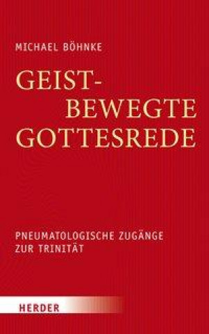 Knjiga Geistbewegte Gottesrede Michael Böhnke