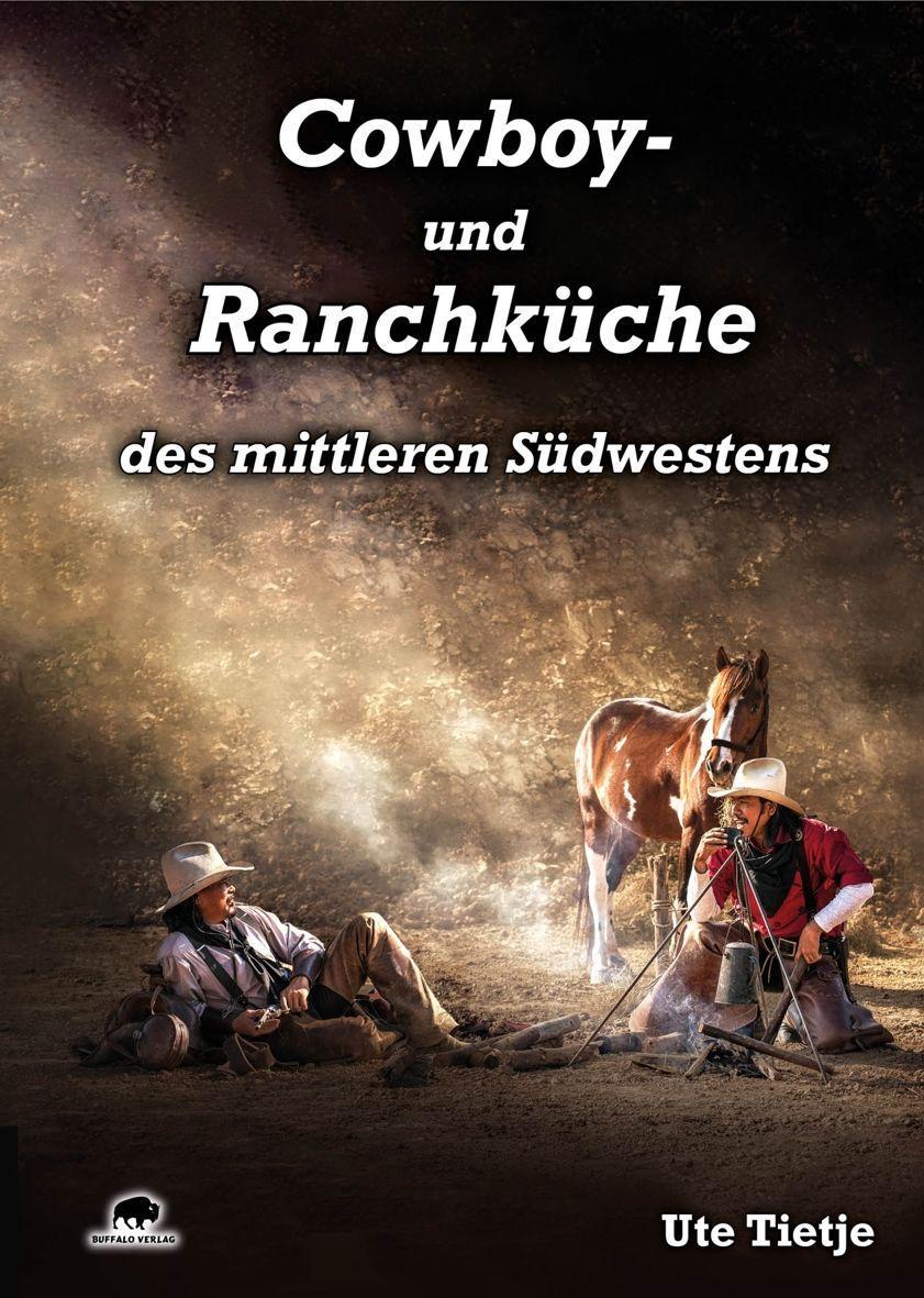 Kniha Cowboy- und Ranchküche des mittleren Südwestens Ute Tietje