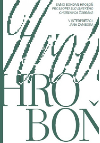 Kniha Samo Bohdan Hroboň - Prosbopej slovenského chorľavca žobráka Ján Zambor