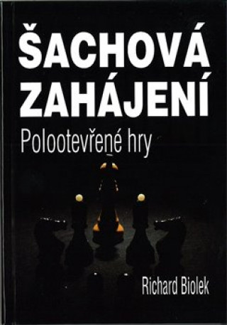 Книга Šachová zahájení Richard Biolek