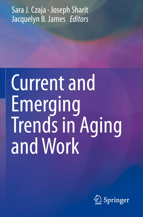 Buch Current and Emerging Trends in Aging and Work Jacquelyn B. James