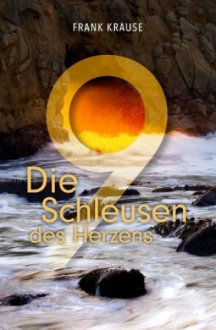 Libro Die neun Schleusen des Herzens Frank Krause